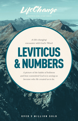 A Life-Changing Encounter with God's Word from the Books of Leviticus & Numbers (LifeChange) By The Navigators (Created by) Cover Image