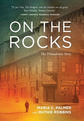 On the Rocks: The Primadonna Story By Maria C. Palmer, Ruthie Robbins Cover Image