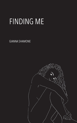Finding Me By Gianna Shamone Cover Image