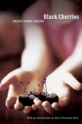 Black Cherries By Grace Stone Coates, Mary Clearman Blew (Introduction by) Cover Image