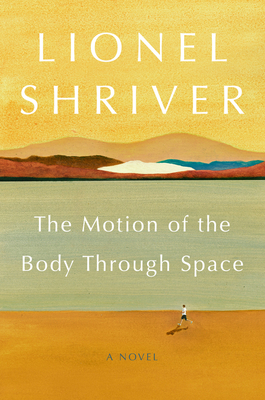 The Motion of the Body Through Space: A Novel Cover Image