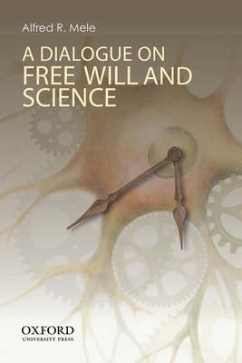 A Dialogue on Free Will and Science Cover Image