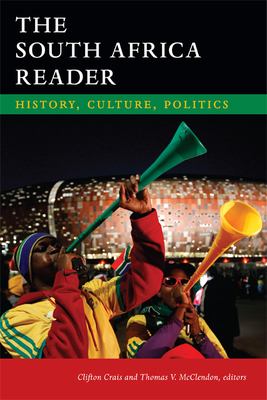 The South Africa Reader: History, Culture, Politics (World Readers)