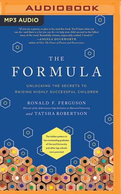 The Formula: Unlocking the Secrets to Raising Highly Successful Children