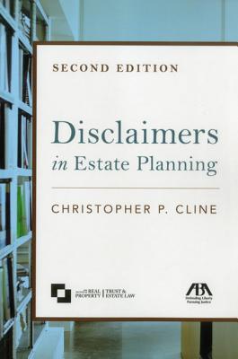 Disclaimers in Estate Planning By Christopher P. Cline Cover Image