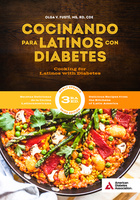Cooking for Latinos with Diabetes (Cocinando Para Latinos Con Diabetes), 3rd Edition Cover Image