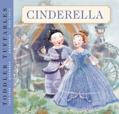 Toddler Tuffables: Cinderella: A Toddler Tuffables Edition (Book 4)