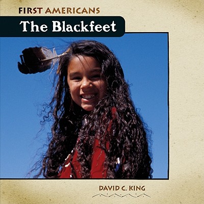 The Blackfeet (First Americans)