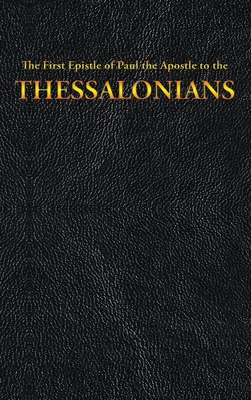 The First Epistle of Paul the Apostle to the THESSALONIANS (New Testament #13) Cover Image