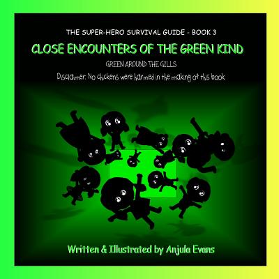 The Super-Hero Survival Guide: Close Encounters of the Green Kind