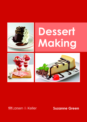 Dessert Making By Suzanne Green (Editor) Cover Image