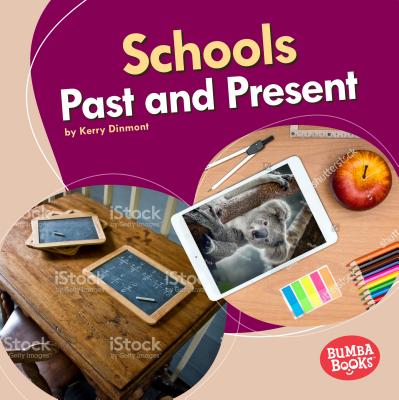 Schools Past and Present (Bumba Books (R) -- Past and Present)