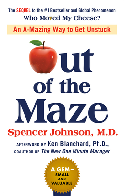 Out of the Maze: An A-Mazing Way to Get Unstuck Cover Image