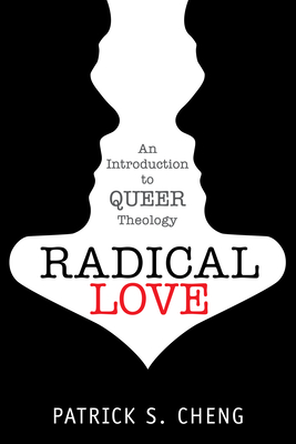 Radical Love: Introduction to Queer Theology Cover Image
