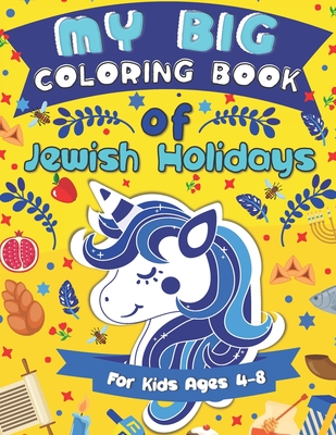 My Big Coloring Book of Jewish Holidays: A Jewish Holiday Gift Idea for Kids Ages 4-8 A Jewish High Holidays Coloring Book for Children Cover Image