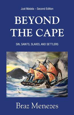 Beyond the Cape: Sin, Saints, Slaves, and Settlers (Matata Trilogy #1) Cover Image