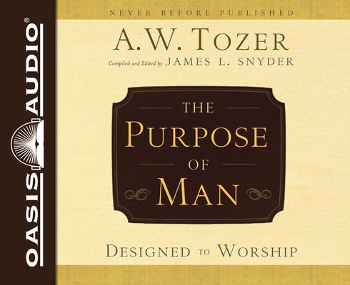 The Purpose of Man: Designed to Worship Cover Image