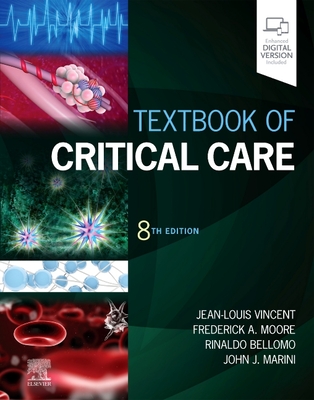 Textbook of Critical Care By Jean-Louis Vincent (Editor), Frederick A. Moore (Editor), Rinaldo Bellomo (Editor) Cover Image