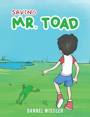 Saving Mr. Toad By Dannel Wissler Cover Image
