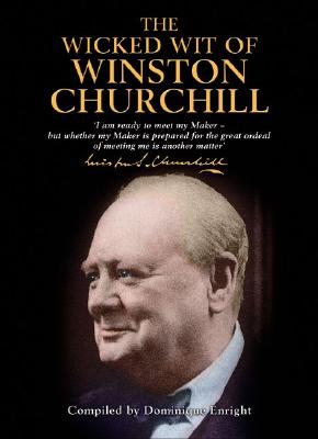 The Wicked Wit of Winston Churchill Cover Image