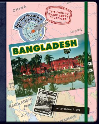 It's Cool to Learn about Countries: Bangladesh (Explorer Library: Social Studies Explorer) Cover Image