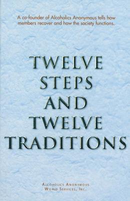 Twelve Steps and Twelve Traditions Trade Edition By Anonymous Cover Image