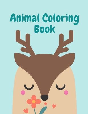 Animal Coloring Book: Coloring Pages with Adorable Animal Designs, Creative  Art Activities for Children, kids and Adults (Home Education #3)  (Paperback) | Aaron's Books