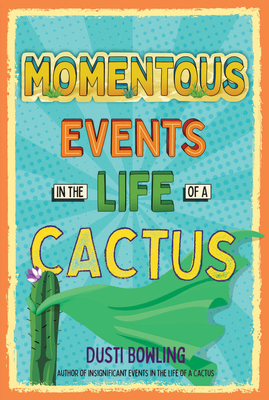 Momentous Events in the Life of a Cactus: Volume 2