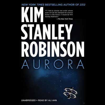 Aurora By Kim Stanley Robinson, Ali Ahn (Read by) Cover Image