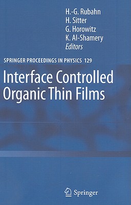 Interface Controlled Organic Thin Films (Springer Proceedings in Physics #129) Cover Image