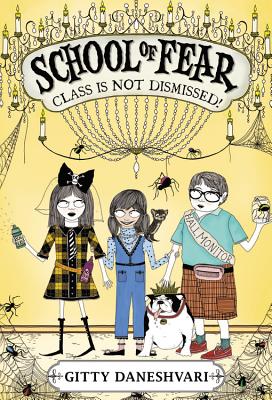 School of Fear: Class Is Not Dismissed! By Gitty Daneshvari Cover Image