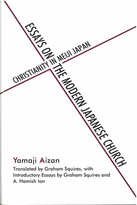 Essays on the Modern Japanese Church: Christianity in Meiji Japan (Michigan Monograph Series in Japanese Studies)