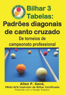 Bilhar 3 Tabelas - Padrões Diagonais de Canto Cruzado: de Torneios de Campeonato Professional Cover Image