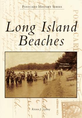 Long Island Beaches (Postcard History) By Kristen J. Nyitray Cover Image