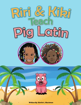Riri & Kiki Teach Pig Latin Cover Image