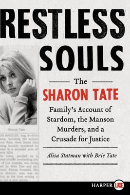 Restless Souls: The Sharon Tate Family's Account of Stardom, the Manson Murders, and a Crusade for Justice Cover Image