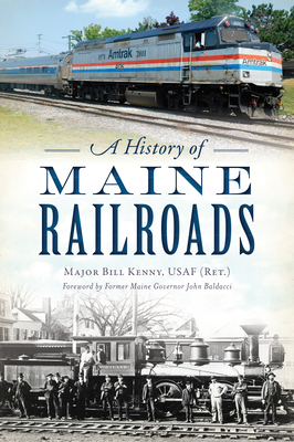 A History of Maine Railroads (Transportation) Cover Image