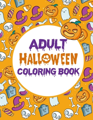 Adult Halloween Coloring Book: Coloring Books For Adults Funny Dark Page  Edition, Funny Adult Coloring Books (Paperback) | Aaron's Books