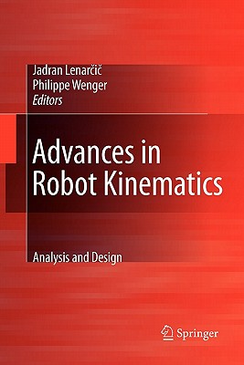 Advances in Robot Kinematics: Analysis and Design Cover Image