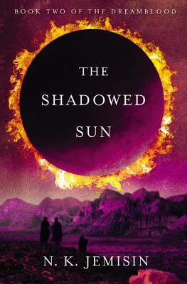 The Shadowed Sun (The Dreamblood #2)