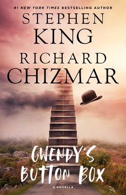 Gwendy's Button Box: A Novella (Gwendy's Button Box Trilogy #1) By Stephen King, Richard Chizmar Cover Image