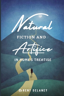 Natural Fiction and Artifice in Hume's Treatise Cover Image