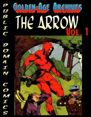 The Arrow Archives (Public Domain Comic Archive #2)