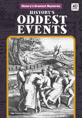 History's Oddest Events By Grace Hansen Cover Image