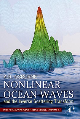 Nonlinear Ocean Waves and the Inverse Scattering Transform: Volume 97 (International Geophysics #97) Cover Image