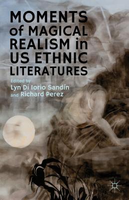 Moments of Magical Realism in US Ethnic Literatures Cover Image