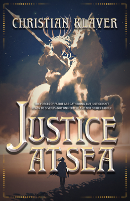 Justice At Sea (Empire of the House of Thorns #2) By Christian Klaver Cover Image