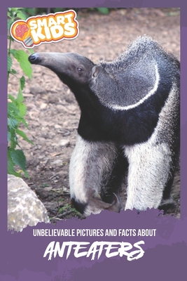 Unbelievable Pictures and Facts About Anteaters Cover Image