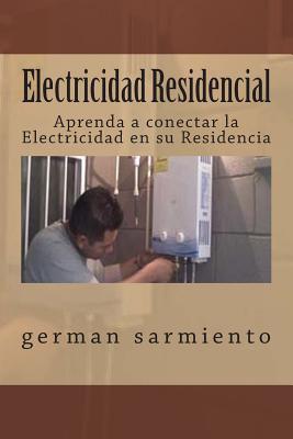 Electricidad Residencial: Aprenda a conectar la Electricidad en su Residencia Cover Image