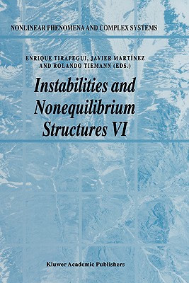 Instabilities and Nonequilibrium Structures VI (Nonlinear Phenomena and Complex Systems #5)